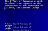 The Effect of Removing a Well-Resolved Stratosphere on the Simulation of the Tropospheric Climate, and Climate Change Michael Sigmond (University of Victoria)
