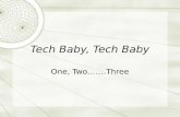 Tech Baby, Tech Baby One, Two…….Three. Our Inquiry  How has technology changed Social Science education?  Digital Divide  Instructional Techniques.