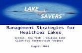 LAKE SAVERS ™ Management Strategies for Healthier Lakes Scotia, New York – Collins Lake CLEAN-FLO Restoration Project August 2008.