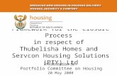 Framework for the Closure Process in respect of Thubelisha Homes and Servcon Housing Solutions (PTY) Ltd Presentation to: Portfolio Committee on Housing.