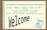 Introduction to Statistics for the Social Sciences SBS200, COMM200, GEOG200, PA200, POL200, or SOC200 Lecture Section 001, Fall 2015 Room 150 Harvill.