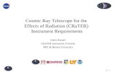 11 - 1 Cosmic Ray Telescope for the Effects of Radiation (CRaTER) Instrument Requirements Justin Kasper CRaTER Instrument Scientist MIT & Boston University.