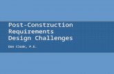 Post-Construction Requirements Design Challenges Dan Cloak, P.E.