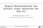 BigCal Reconstruction and Elastic Event Selection for GEp-III Andrew Puckett, MIT on behalf of the GEp-III Collaboration.
