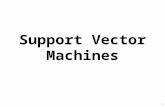 1 Support Vector Machines. Why SVM? Very popular machine learning technique –Became popular in the late 90s (Vapnik 1995; 1998) –Invented in the late.