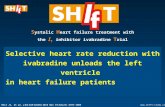S ystolic H eart failure treatment with the I f inhibitor ivabradine T rial Selective heart rate reduction with ivabradine unloads the left ventricle in.
