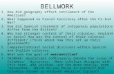 BELLWORK 1.How did geography effect settlement of the Americas? 2.What happened to French territory after the Fr-Ind War? 3.How did Spanish treatment of.