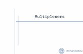 Multiplexers. Outline  Larger Multiplexers  Standard MSI Multiplexer  Implementing Functions with Multiplexers  Implementing Functions with Smaller.