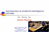 Introduction to Artificial Intelligence (G51IAI) Dr Rong Qu Game Playing Garry Kasparov and Deep Blue. © 1997, GM Gabriel Schwartzman's Chess Camera, courtesy.