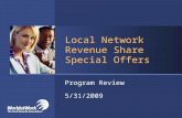 Local Network Revenue Share Special Offers Program Review 5/31/2009.