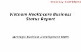 Vietnam Healthcare Business Status Report Strategic Business Development Team.