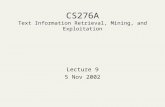 CS276A Text Information Retrieval, Mining, and Exploitation Lecture 9 5 Nov 2002.