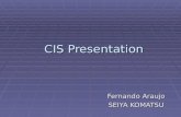 CIS Presentation Fernando Araujo SEIYA KOMATSU. What heavenly homes are made of?