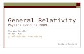 General Relativity Physics Honours 2009 Florian Girelli Rm 364, A28 girelli@physics.usyd.edu.au Lecture Notes 6.