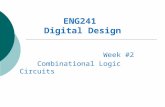 ENG241 Digital Design Week #2 Combinational Logic Circuits.