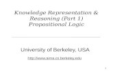 1 Knowledge Representation & Reasoning (Part 1) Propositional Logic University of Berkeley, USA .