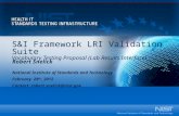 S&I Framework LRI Validation Suite Vocabulary Testing Proposal (Lab Results Interface) Robert Snelick National Institute of Standards and Technology February.