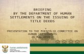 BRIEFING BY THE DEPARTMENT OF HUMAN SETTLEMENTS ON THE ISSUING OF TITLE DEEDS PRESENTATION TO THE PORTFOLIO COMMITTEE ON HUMAN SETTLEMENTS 26 May 2010.
