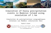 Simulation of heavy precipitation events in Madeira Island using resolution of 1 km Simulation de précipitations orographiques intenses sur Madère (résolution.