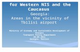 International Logistics Centres for Western NIS and the Caucasus Georgia: Areas in the vicinity of Tbilisi airport Ministry of Economy and Sustainable.