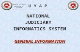 NATIONAL JUDICIARY INFORMATICS SYSTEM GENERAL INFORMATION U Y A P Republic of Turkey Ministry of Justice.