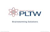 Brainstorming Solutions © 2012 Project Lead The Way, Inc.Introduction to Engineering Design.