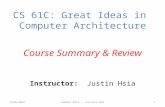 Instructor: Justin Hsia 8/06/2012Summer 2012 -- Lecture #281 CS 61C: Great Ideas in Computer Architecture Course Summary & Review.