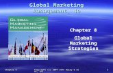 Chapter 8Copyright (c) 2007 John Wiley & Sons, Inc.1 Global Marketing Management, 4e Chapter 8 Global Marketing Strategies.