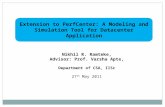 Extension to PerfCenter: A Modeling and Simulation Tool for Datacenter Application Nikhil R. Ramteke, Advisor: Prof. Varsha Apte, Department of CSA, IISc.