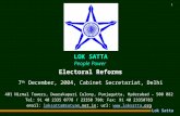 Lok Satta 1 Electoral Reforms 7 th December, 2004, Cabinet Secretariat, Delhi LOK SATTA People Power 401 Nirmal Towers, Dwarakapuri Colony, Punjagutta,