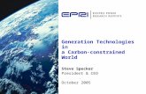 Generation Technologies in a Carbon-constrained World Steve Specker President & CEO October 2005.