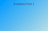 Evolution Part 1. 1. Who is the naturalist credited for the evolution theory? Charles Darwin.