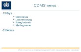 CDMS news 1 OPACE 1.1 Expert Team on Climate Data Management (ET-CDMS) – Geneva November 2014 – Denis Stuber CliSys  Indonesia  Luxembourg  Bangladesh.