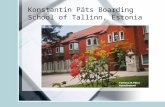 Konstantin Päts Boarding School of Tallinn, Estonia.