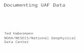 Documenting UAF Data Ted Habermann NOAA/NESDIS/National Geophysical Data Center.