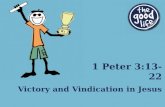 Victory and Vindication in Jesus 1 Peter 3:13-22.