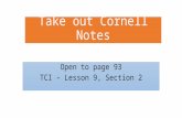Take out Cornell Notes Open to page 93 TCI – Lesson 9, Section 2.