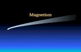 Magnetism. Historical Early magnets called lodestones, naturally occurring iron ore magnetite Named magnets by Greeks since they were found in the region.