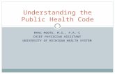 MARC MOOTE, M.S., P.A.-C CHIEF PHYSICIAN ASSISTANT UNIVERSITY OF MICHIGAN HEALTH SYSTEM Understanding the Public Health Code.