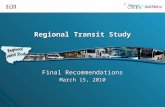 Regional Transit Study Final Recommendations March 15, 2010.