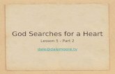 God Searches for a Heart Lesson 5 - Part 2 dale@dalemoore.tv.