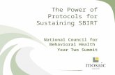 The Power of Protocols for Sustaining SBIRT National Council for Behavioral Health Year Two Summit.