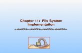 Chapter 11: File System Implementation. 11.2 Silberschatz, Galvin and Gagne ©2005 Operating System Concepts Chapter 11: File System Implementation Chapter.