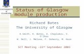 Status of Glasgow module production Richard Bates The University of Glasgow K.Smith, R. Bates, A. Cheplakov, V. O’Shea W. Bell, J. Melone, F. Doherty,