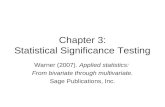 Chapter 3: Statistical Significance Testing Warner (2007). Applied statistics: From bivariate through multivariate. Sage Publications, Inc.
