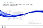 Antal Kazakhstan Replacing International Staff with Local Staff: Questions & Answers Natalia Kurkchi | Country Manager Antal Kazakhstan t: +7 727 261 90.