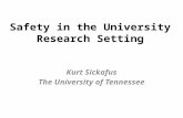 Safety in the University Research Setting Kurt Sickafus The University of Tennessee.
