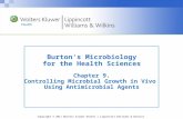 Copyright © 2011 Wolters Kluwer Health | Lippincott Williams & Wilkins Burton's Microbiology for the Health Sciences Chapter 9. Controlling Microbial Growth.