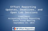 Effort Reporting Updates, Deadlines, and Open Lab Sessions Commitment Accounting/Effort Reporting Users Group Meeting September 14, 2015.