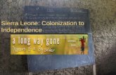 Sierra Leone: Colonization to Independence. .